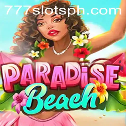 Exploring the Exciting World of ParadiseBeach and 777slots